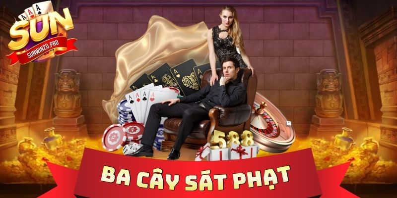 Ba Cây Sát Phạt