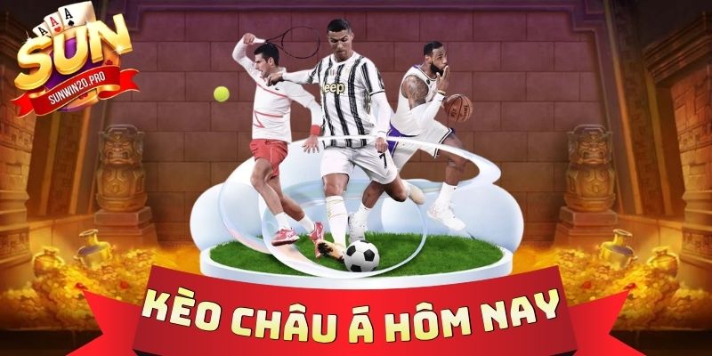 Kèo Châu Á Hôm Nay