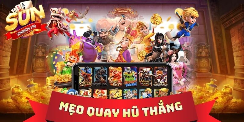 Mẹo Quay Hũ Thắng