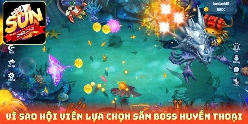 Vì sao hội viên lựa chọn săn boss huyền thoại